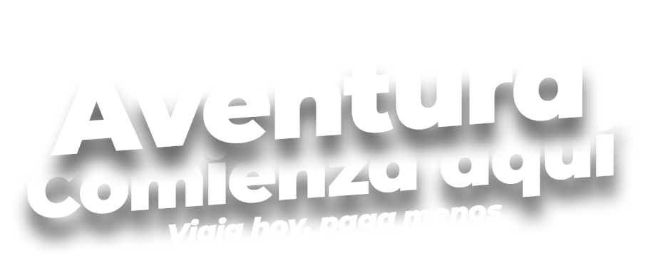 Tu próxima aventura comienza aquí